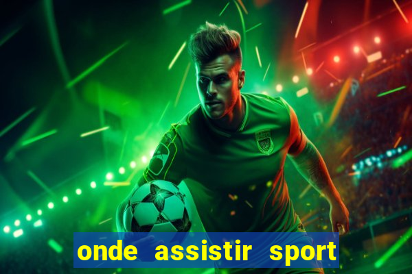 onde assistir sport x ponte preta