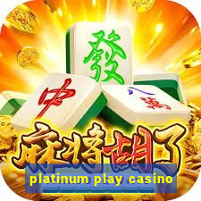 platinum play casino