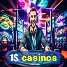 1$ casinos