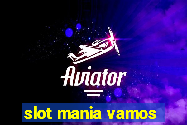 slot mania vamos