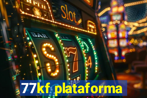 77kf plataforma