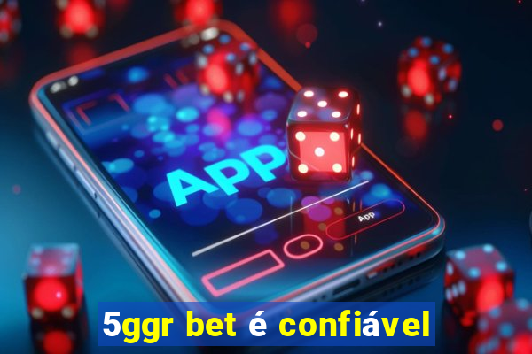 5ggr bet é confiável