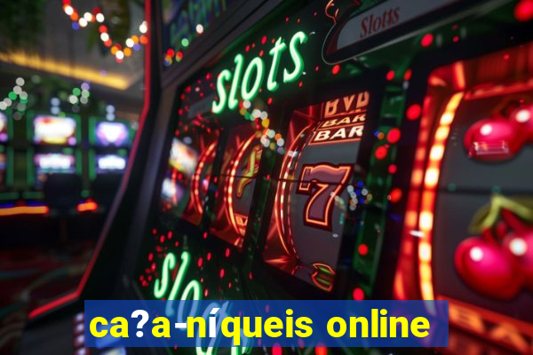 ca?a-níqueis online