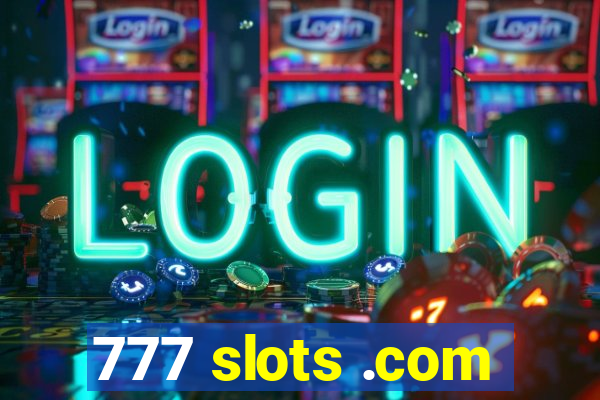 777 slots .com