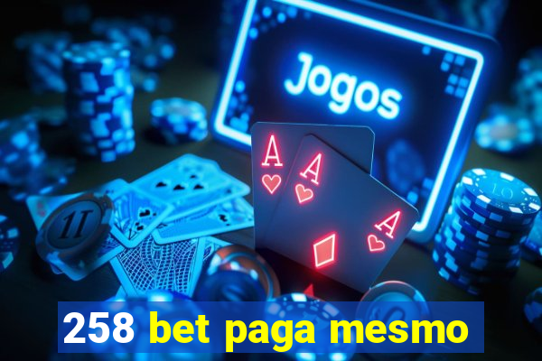 258 bet paga mesmo