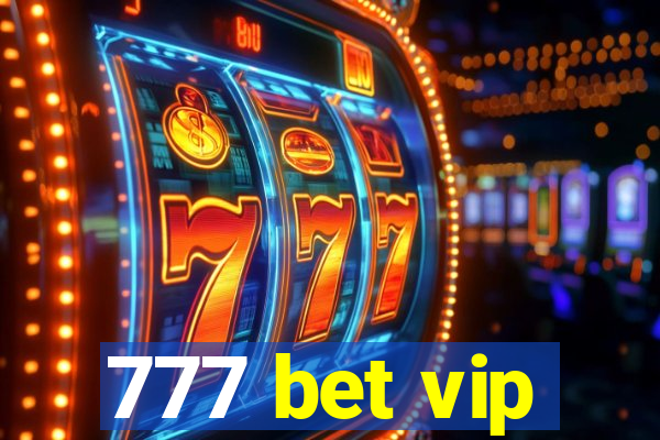 777 bet vip