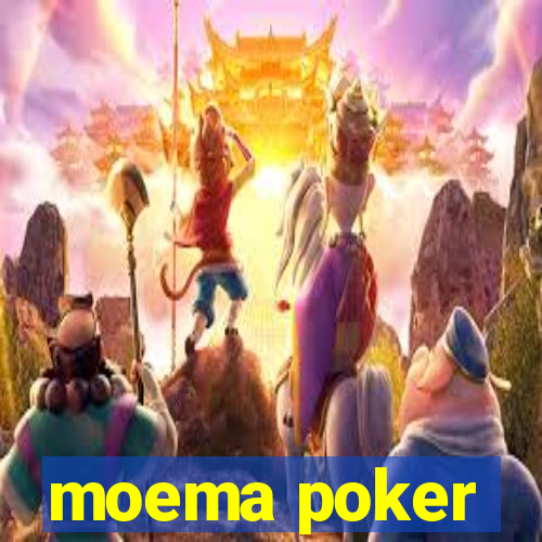 moema poker