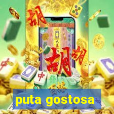 puta gostosa