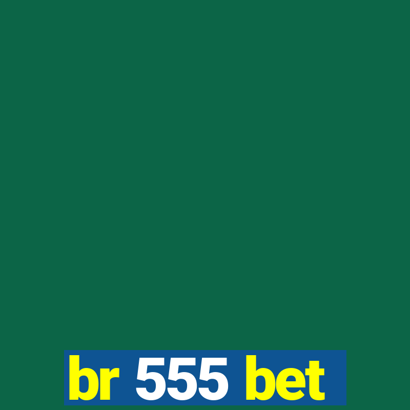 br 555 bet