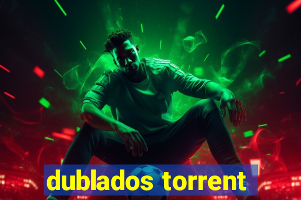 dublados torrent