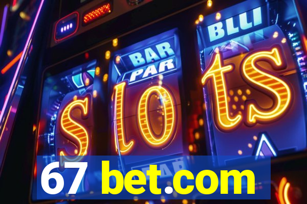 67 bet.com