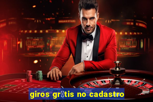 giros gr谩tis no cadastro