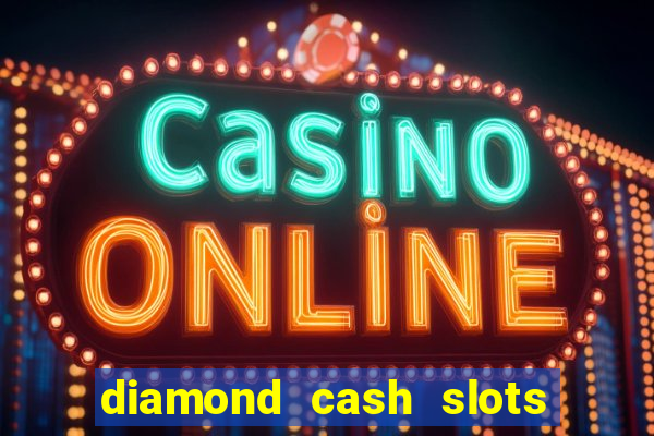 diamond cash slots vegas casino