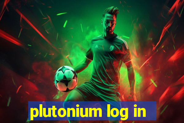 plutonium log in