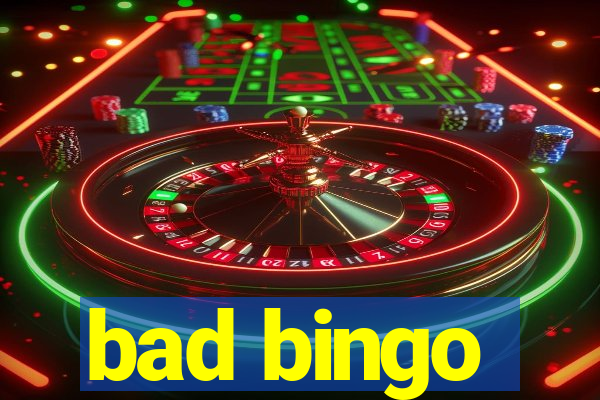 bad bingo