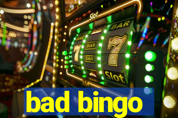 bad bingo