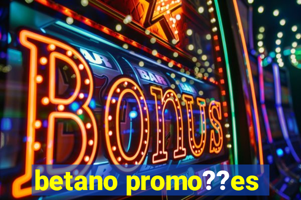 betano promo??es