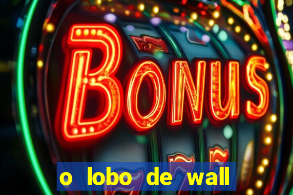 o lobo de wall street online