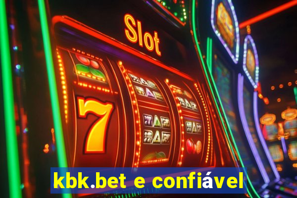 kbk.bet e confiável