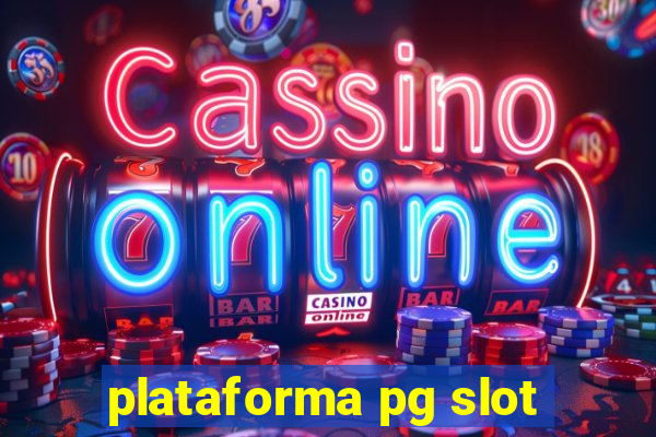 plataforma pg slot