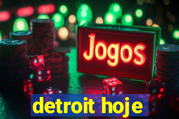 detroit hoje