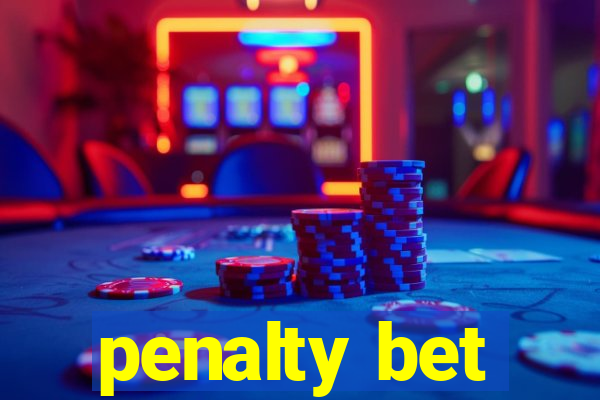 penalty bet