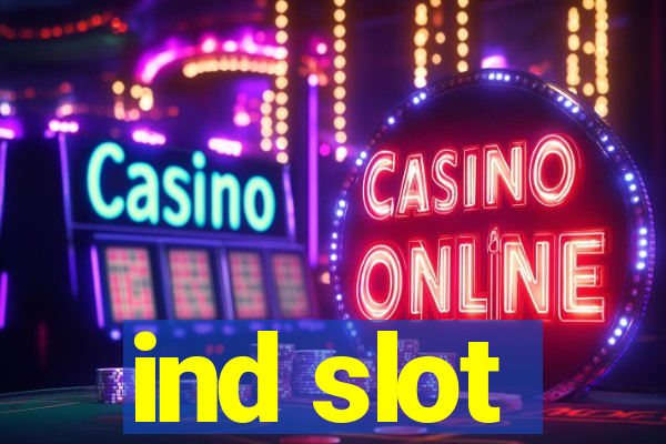 ind slot