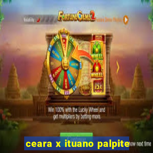 ceara x ituano palpite