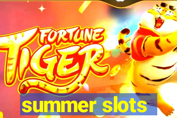 summer slots