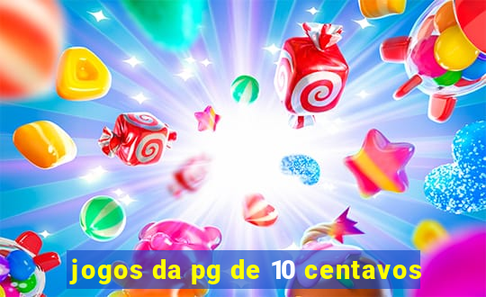 jogos da pg de 10 centavos