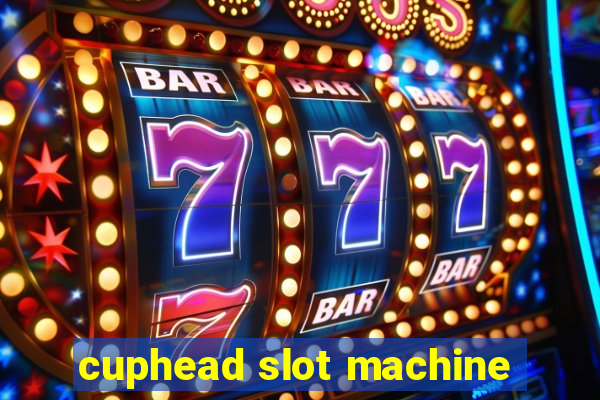 cuphead slot machine