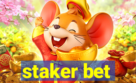 staker bet