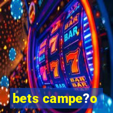 bets campe?o