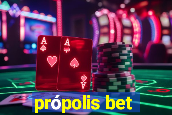 própolis bet