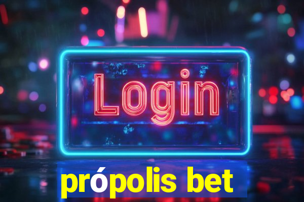 própolis bet