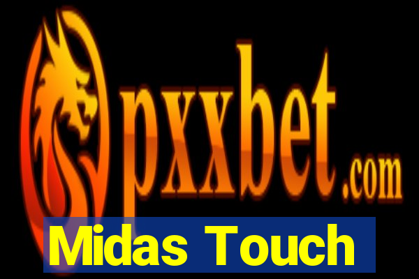 Midas Touch