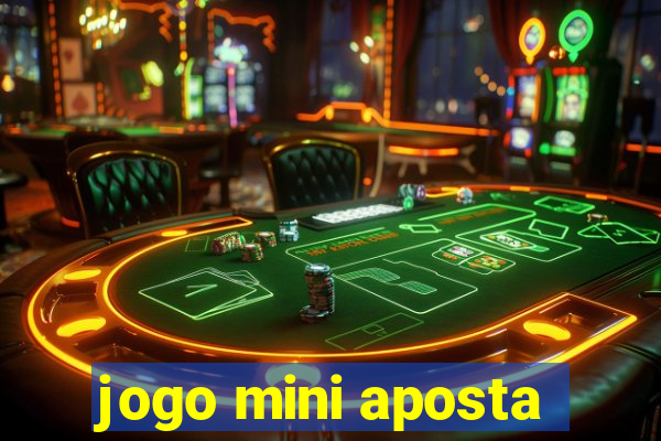 jogo mini aposta