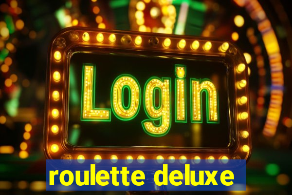 roulette deluxe