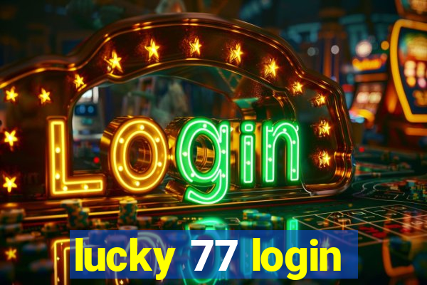 lucky 77 login