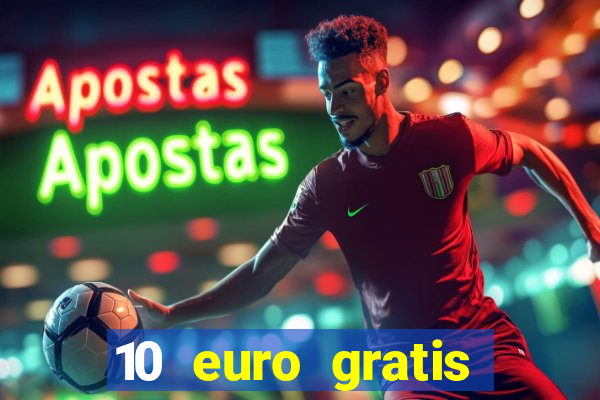 10 euro gratis ohne einzahlung casino