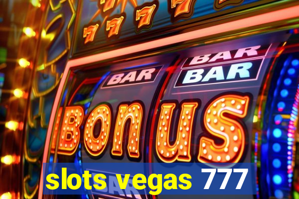 slots vegas 777