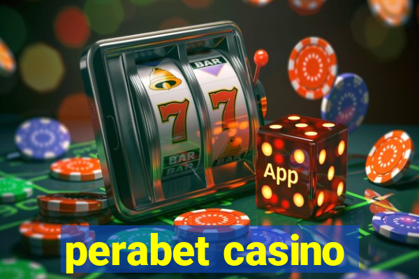 perabet casino