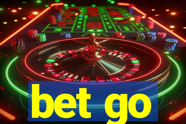 bet go