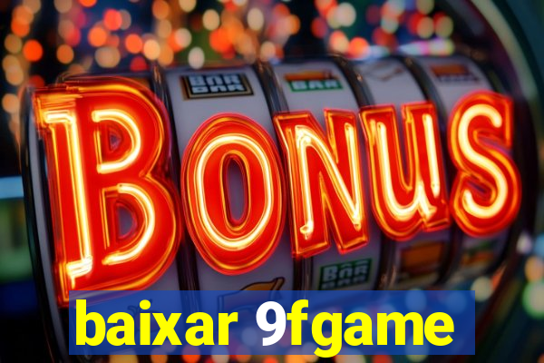 baixar 9fgame