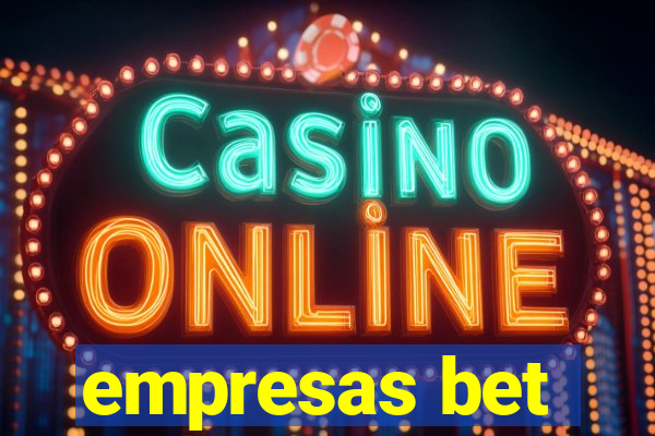 empresas bet