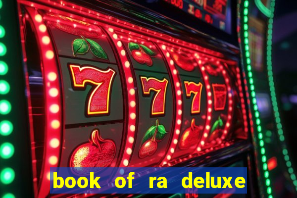 book of ra deluxe 10 slot