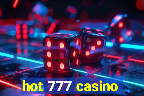 hot 777 casino