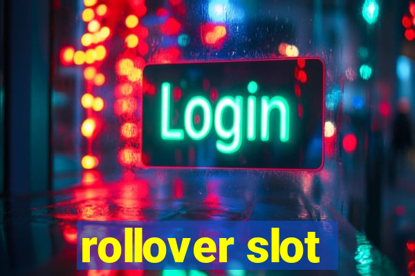 rollover slot