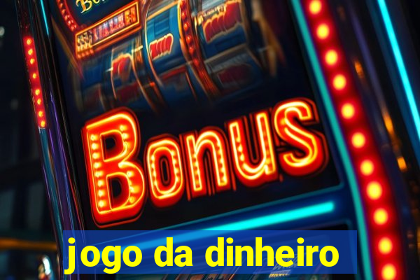 jogo da dinheiro