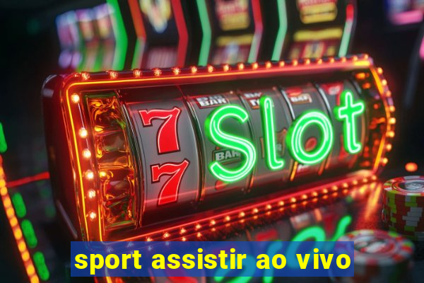 sport assistir ao vivo